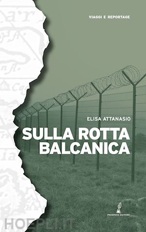 attanasio elisa - sulla rotta balcanica