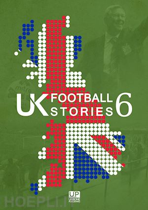 aa.vv. - uk football stories. vol. 6