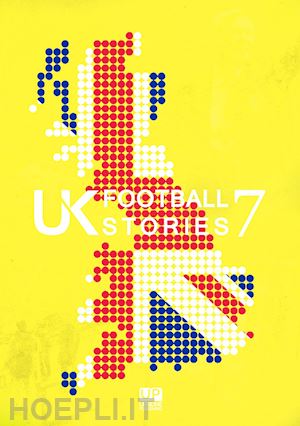  - uk football stories. vol. 7