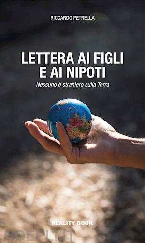 petrella riccardo - lettera ai figli e ai nipoti