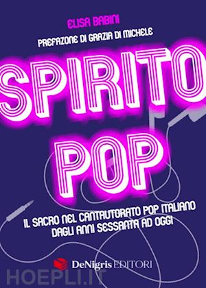 babini elisa - spirito pop. il sacro nel cantautorato pop italiano dagli anni sessanta ad oggi