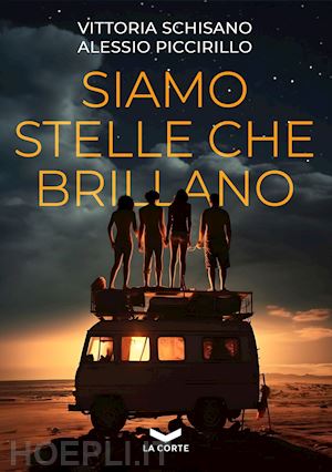 schisano vittoria; piccirillo alessio - siamo stelle che brillano