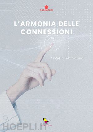 mancuso angela - l'armonia delle connessioni