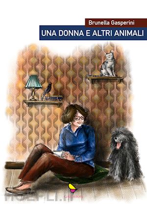 gasperini brunella - una donna e altri animali