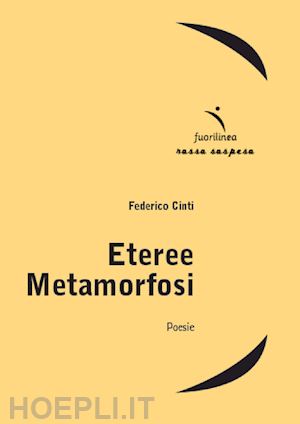 cinti federico - eteree metamorfosi