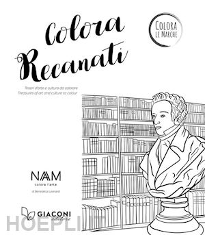 leonardi benedetta - colora recanati. tesori d'arte e cultura da colorare. ediz. italiana e inglese