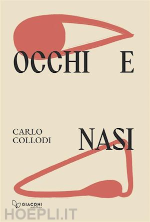 collodi carlo - occhi e nasi. ediz. integrale