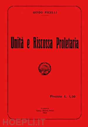 picelli guido - unità e riscossa proletaria