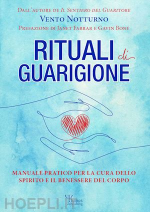 vento notturno - rituali di guarigione. manuale pratico per la cura dello spirito e il benessere