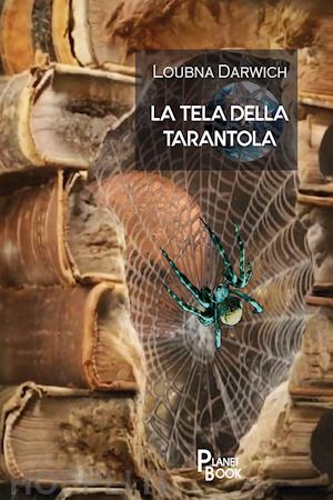 darwich loubna - la tela della tarantola