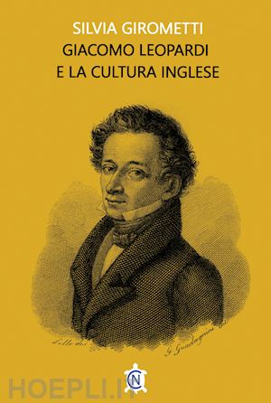 girometti silvia - giacomo leopardi e la cultura inglese