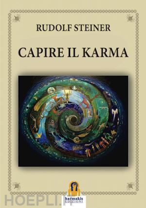 steiner rudolf - capire il karma