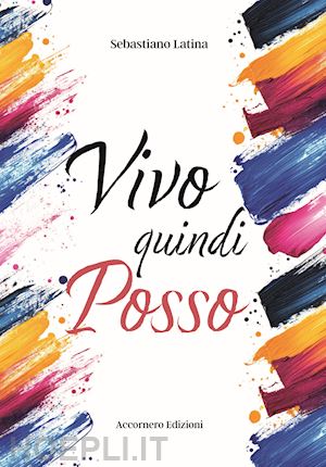 latina sebastiano - vivo quindi posso