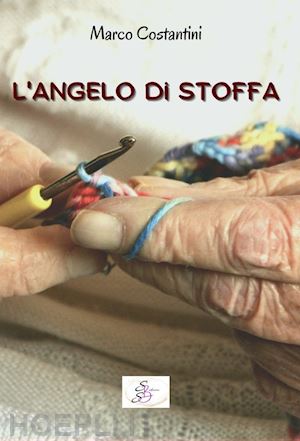 costantini marco - l'angelo di stoffa