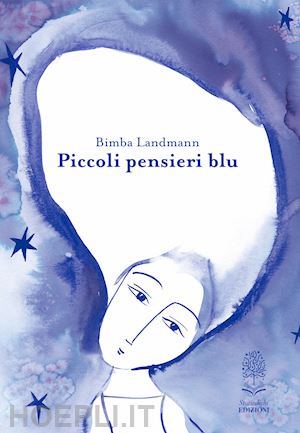 landmann bimba - piccoli pensieri blu. ediz. a colori