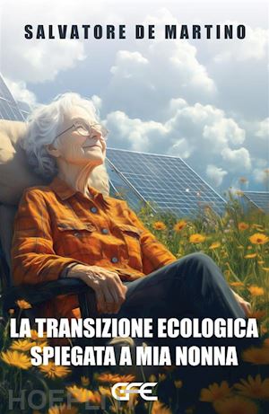 de martino salvatore - la transizione ecologica spiegata a mia nonna