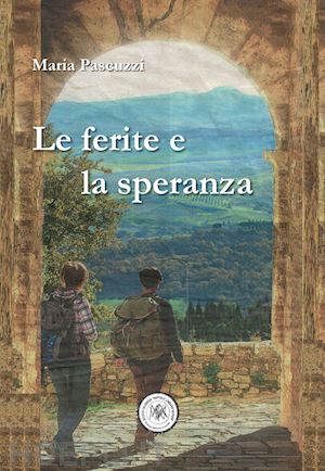 pascuzzi maria - le ferite e la speranza