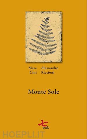 cini mara; riccioni alessandro - monte sole