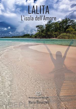 bonazzoli mario - lalita. l'isola dell'amore