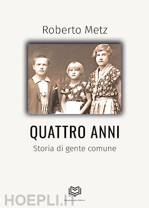 metz roberto - quattro anni