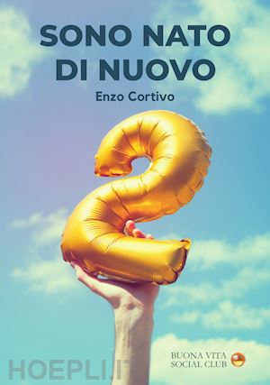 cortivo enzo - sono nato di nuovo. cammino d'amore