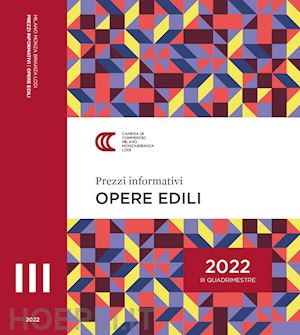 aa.vv. - prezzi informativi delle opere edili. terzo quadrimestre 2022