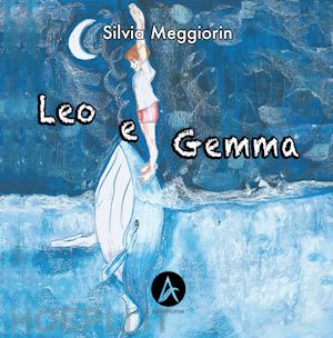 meggiorin silvia - leo e gemma