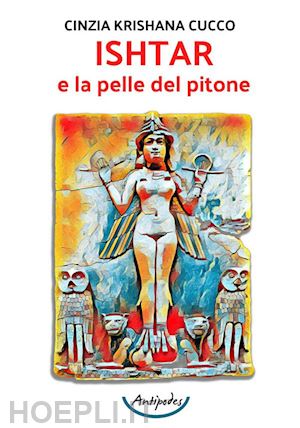 cucco cinzia krishana - ishtar e la pelle del pitone