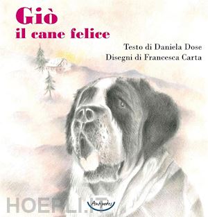 dose daniela - giò il cane felice. ediz. illustrata