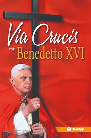 benedetto xvi (joseph ratzinger) - via crucis con benedetto xvi