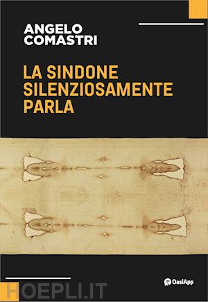 comastri angelo - la sindone silenziosamente parla