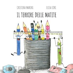 marini cristina - il terrore delle matite. ediz. illustrata