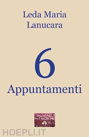 lanucara leda maria - 6 appuntamenti