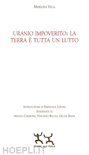 veca marilina - uranio impoverito: la terra e' tutta un lutto