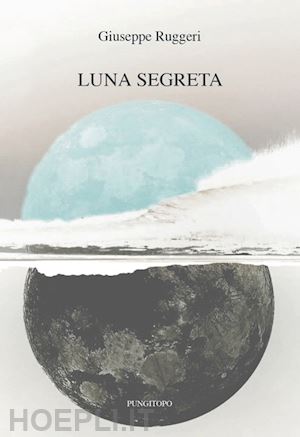 ruggeri giuseppe - luna segreta