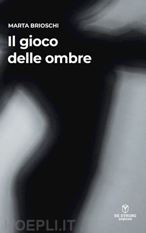 brioschi marta - il gioco delle ombre