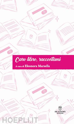 marsella e.(curatore) - caro libro, raccontami