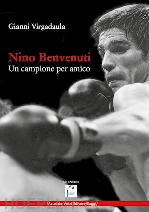 virgadaula gianni - nino benvenuti. un campione per amico