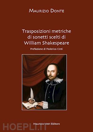 donte maurizio - trasposizioni metriche di sonetti scelti di william shakespeare