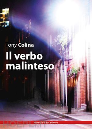 colina tony - il verbo malinteso