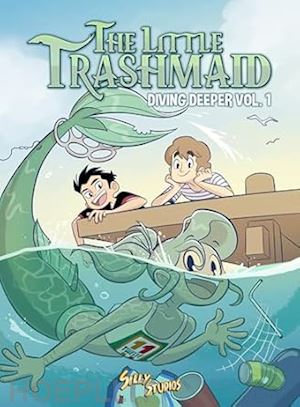 THE LITTLE TRASHMAID. DIVING DEEPER VOL.1