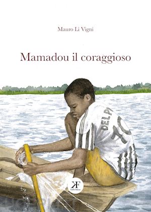 li vigni mauro - mamadou il coraggioso