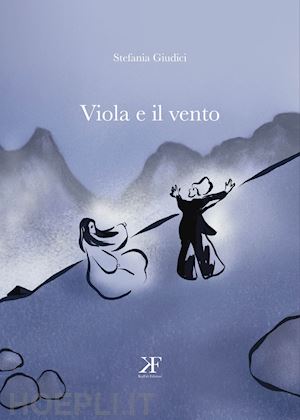 giudici stefania - viola e il vento