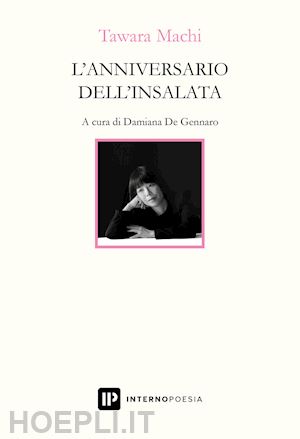 machi tawara; de gennaro d. (curatore) - l'anniversario dell'insalata