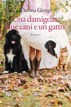 giorgi viviana - una damigella, due cani e un gatto