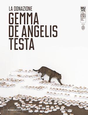 belli g.(curatore); barisoni e.(curatore) - la donazione. gemma de angelis testa. ediz. italiana e inglese