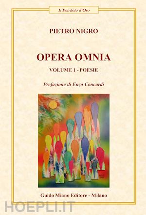 nigro pietro - opera omnia. vol. 1: poesie