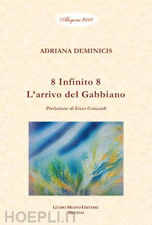 deminicis adriana - 8 infinito 8. l'arrivo del gabbiano