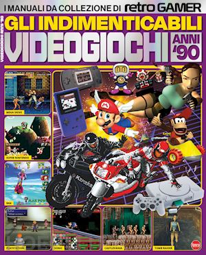  - indimenticabili videogiochi anni '90. i manuali da collezione di retro gamer (gl