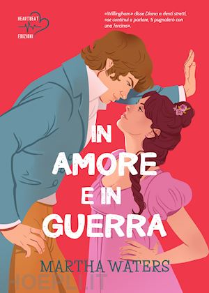 waters martha - in amore e in guerra. the regency vows. vol. 2